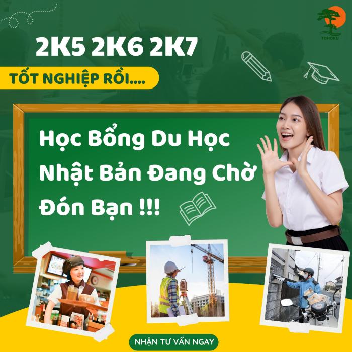 2K5 – 2K6 – 2K7 Ơ!!! HỌC BỔNG DU HỌC NHẬT BẢN ĐANG CHỜ ĐÓN BẠN!!!