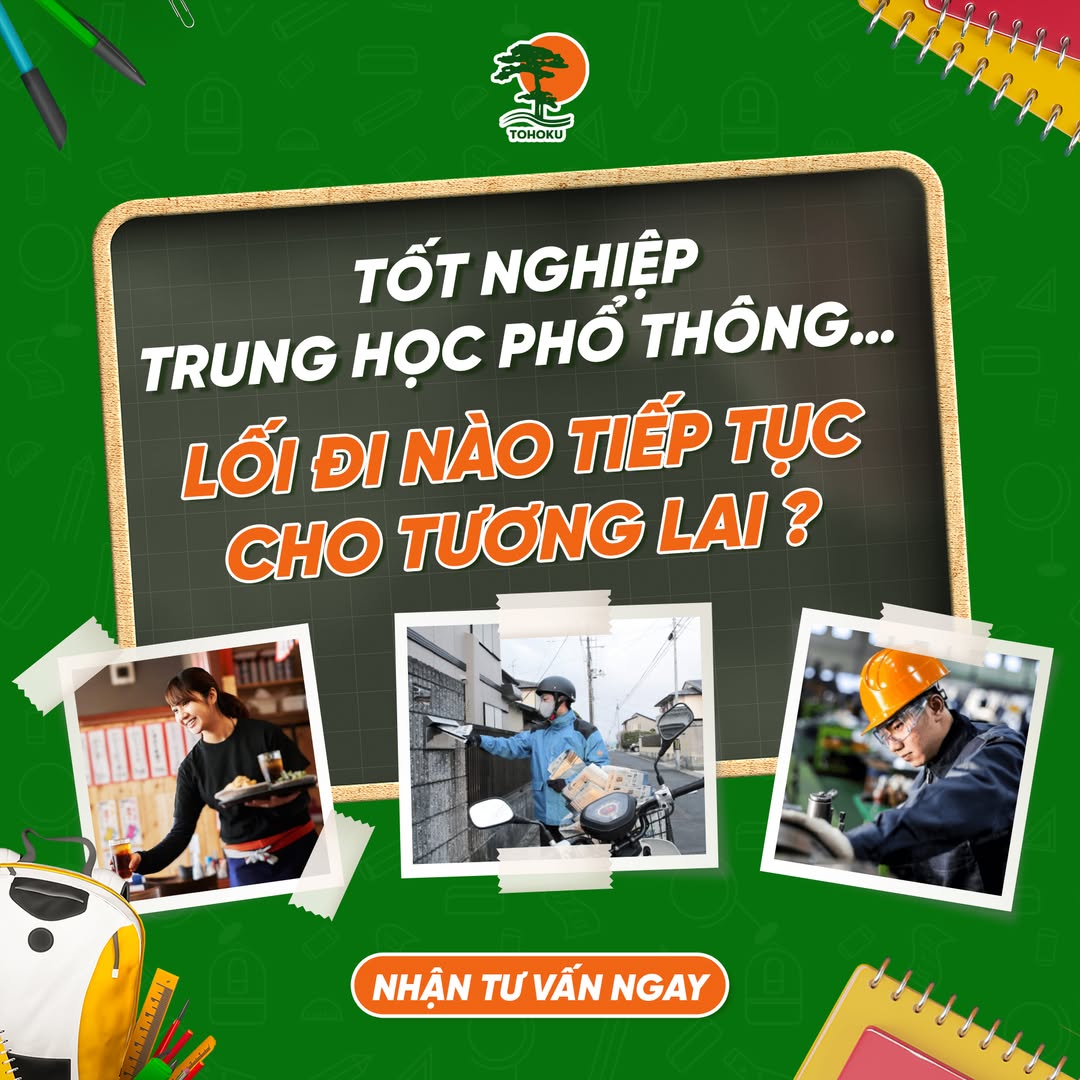 Lối Đi Sau Tốt Nghiệp THPT: Du Học Nhật Bản – Học Bổng  Vừa Học Vừa Làm Cùng Tohoku Sông Đà