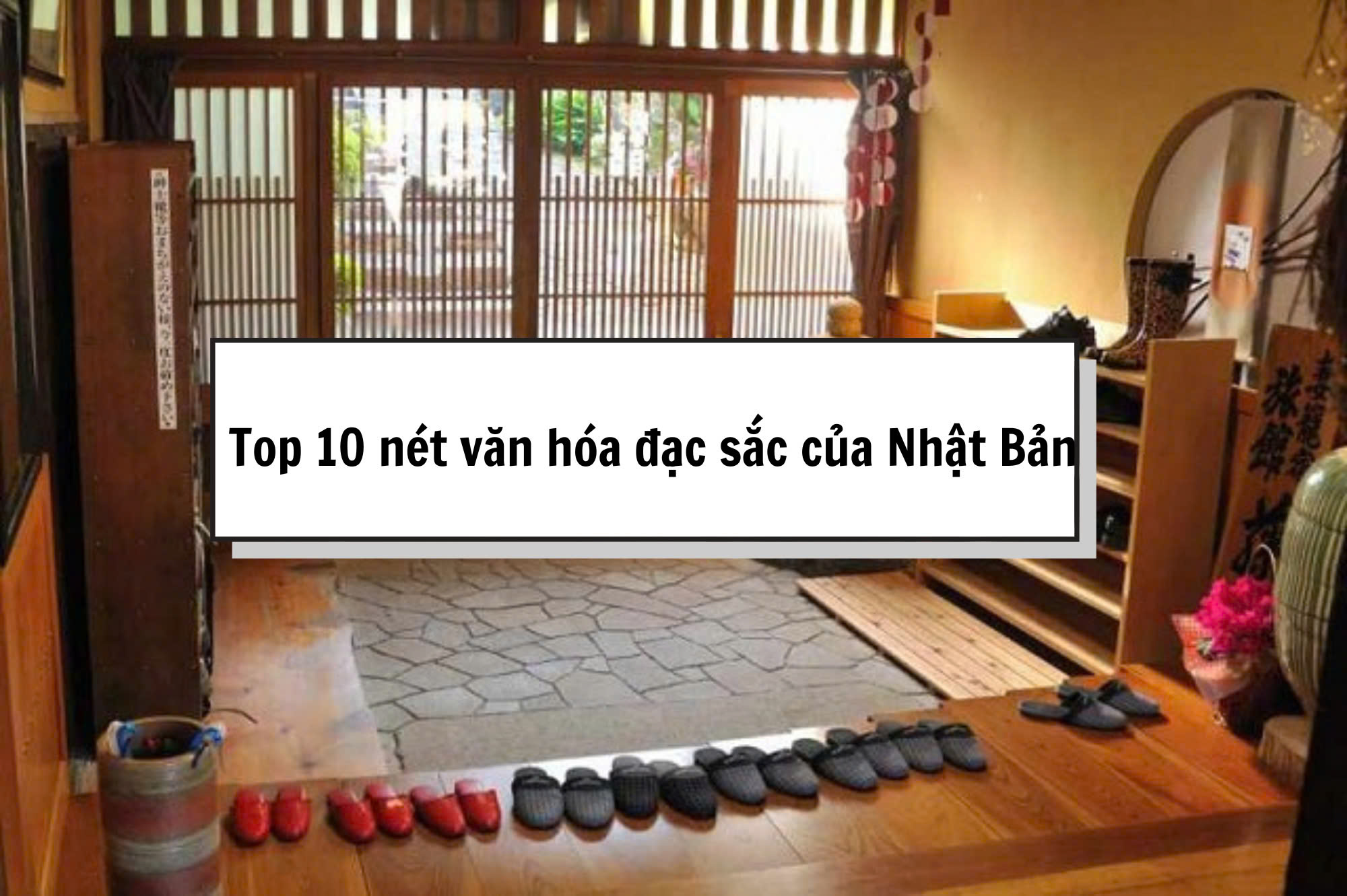 Top 10 nét văn hóa đặc sắc của Nhật Bản