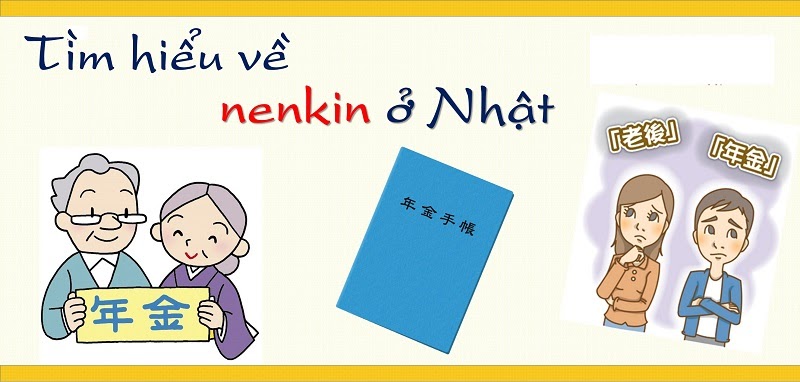 BẢO HIỂM NENKIN LÀ GÌ? THỰC TẬP SINH KỸ NĂNG SỐ 1 (1GO) CẦN BIẾT NHỮNG GÌ ĐỂ NHẬN LẠI TIỀN?