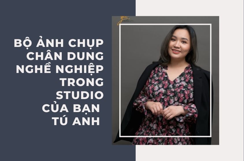 Bộ ảnh chụp chân dung nghề nghiệp trong studio của bạn Tú Anh