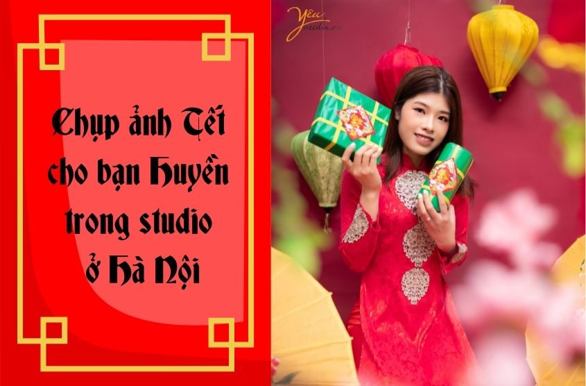 Chụp ảnh Tết cho bạn Huyền trong studio ở Hà Nội