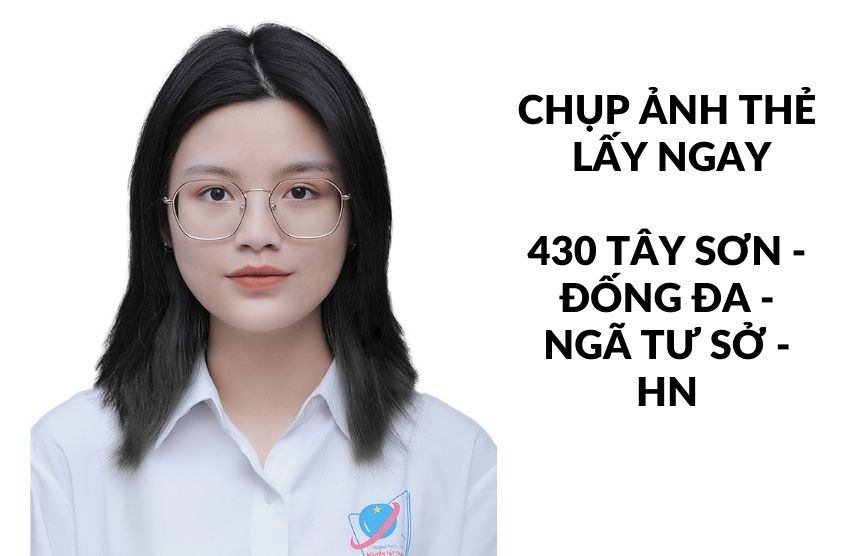 Chụp ảnh thẻ lấy ngay tại Ngã tư sở - Cầu Giấy - Đường Láng - Thanh Xuân HN