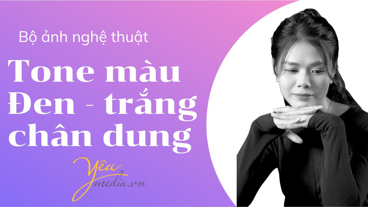 Bộ ảnh nghệ thuật: Tone màu đen - trắng chân dung