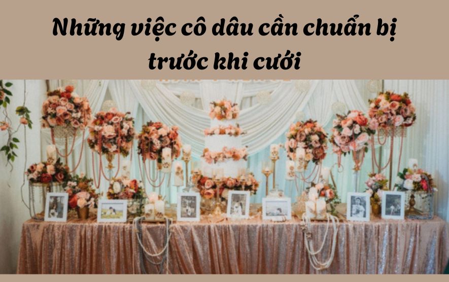 Những việc cô dâu cần chuẩn bị trước khi cưới