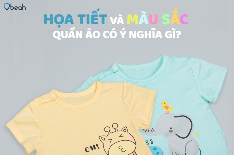 HỌA TIẾT VÀ MÀU SẮC QUẦN ÁO CÓ Ý NGHĨA GÌ?