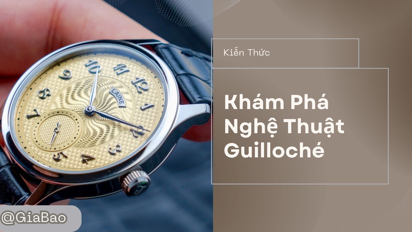 Vân Guilloche Trên Mặt Số Đồng Hồ – Hành Trình Khám Phá Nghệ Thuật Guilloche Qua Góc Nhìn Gia Bảo