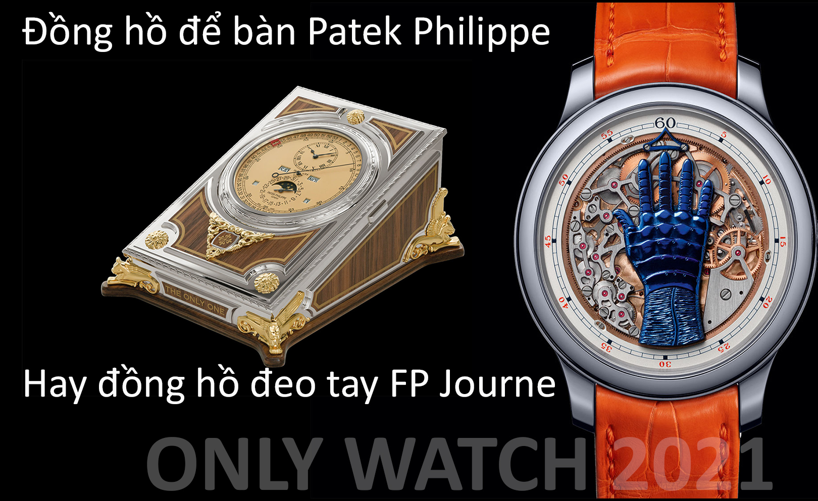 Only Watch 2021: Lựa chọn đồng hồ để bàn Patek Philippe hay đồng hồ đeo tay FP Journe