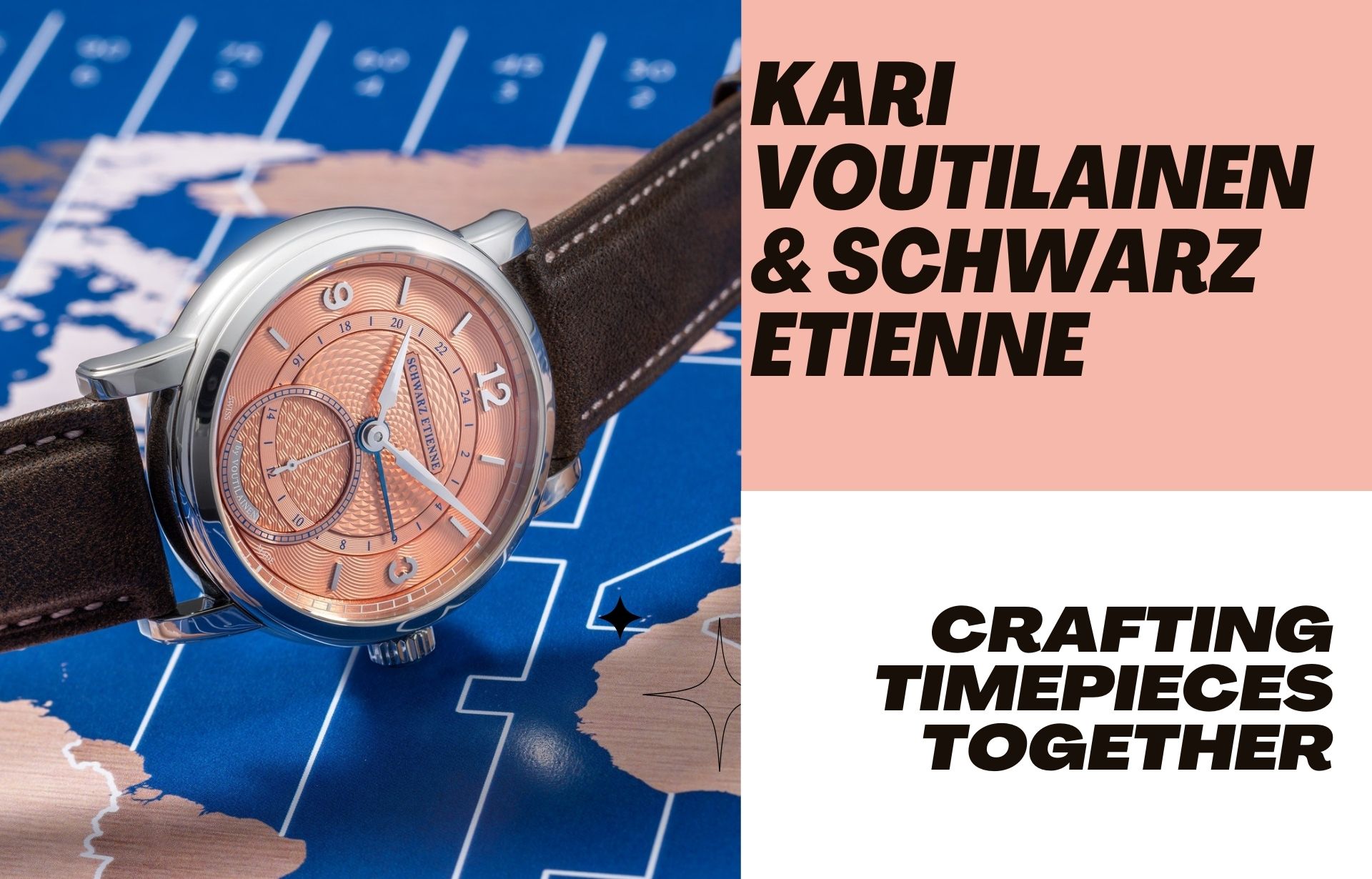 Kari Voutilainen x Schwarz Etienne  – Mẫu đồng hồ đầu tiên với chức năng GMT