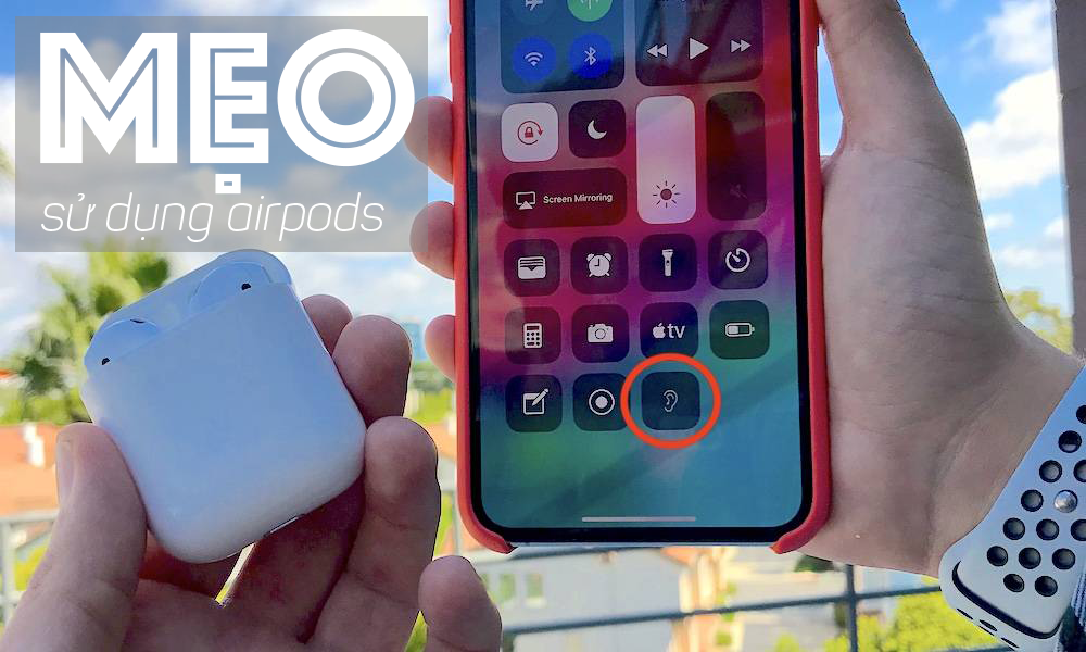 Những mẹo tuyệt vời cho người dùng tai nghe AirPods