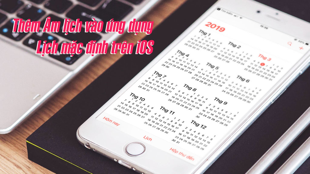 Hướng dẫn thêm Lịch Âm (VN) vào ứng dụng Lịch mặc định trên iOS