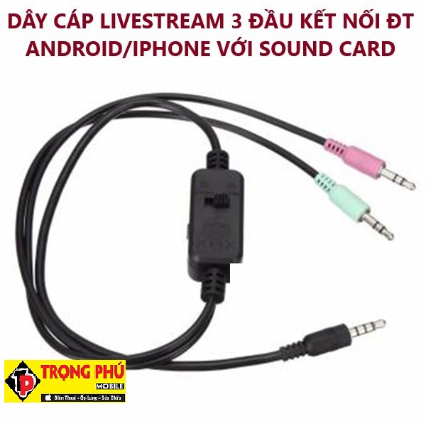 Cáp livetrem 3 đầu