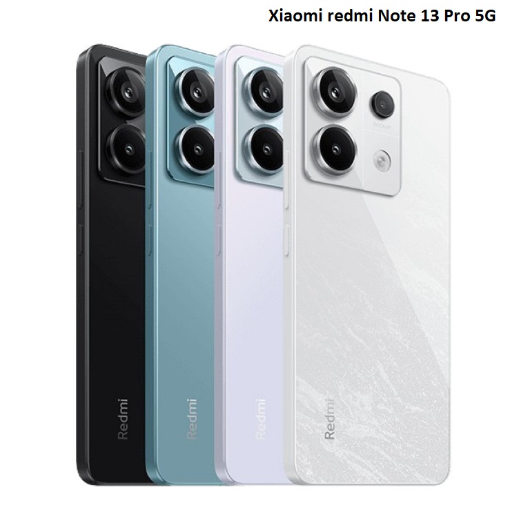 Xiaomi redmi Note 13 Pro 5G Mới