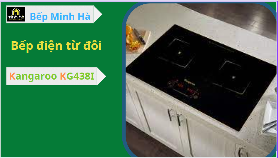 Đặc Điểm Nổi Bật Của Bếp Điện Từ Đôi Lắp Âm Kangaroo KG438I