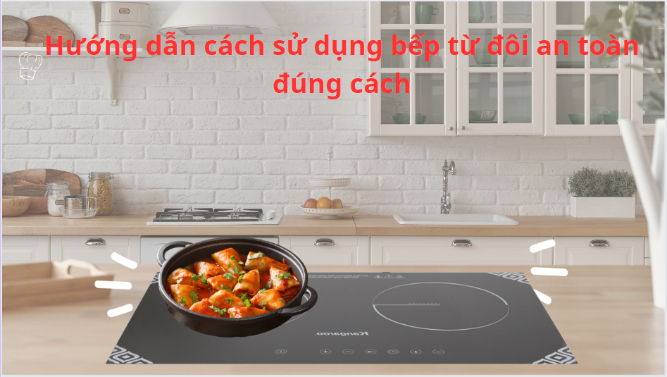 Hướng Dẫn Sử Dụng Bếp Từ Kangaroo An Toàn Và Đúng Cách