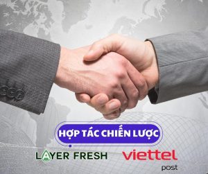 Hợp tác chiến lược giữa Viettel Post và Layer Fresh trong dự án “Nước Tốt Công Nghệ”