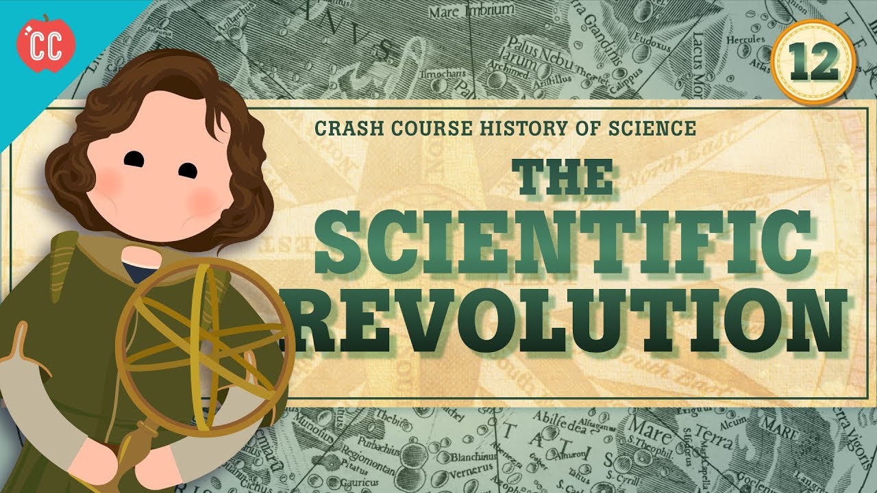 The Scientific Revolution Crash Course History of Science 12