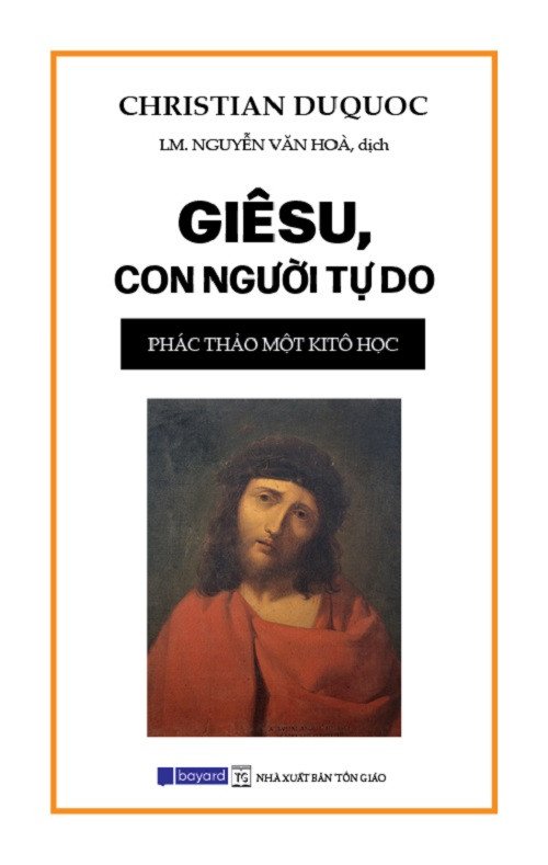 Sách Giêsu, Con Người Tự Do - Christian Ducocq