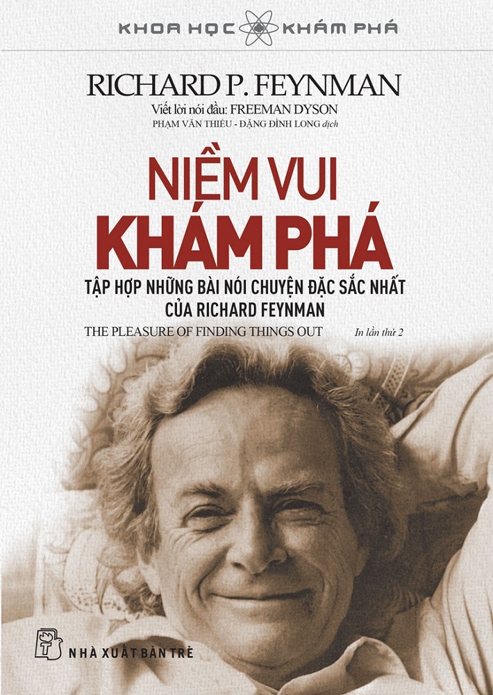 Sách (Khoa Học Khám Phá) Niềm Vui Khám Phá - Tập Hợp Những Bài Nói Chuyện Đặc Sắc Nhất Của Richard P.Feynman