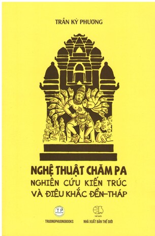 Combo Vương Quốc Champa - Nghệ Thuật Chăm Pa Nghiên Cứu Kiến Trúc Và Điêu Khắc Đền Tháp