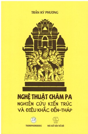 Combo Vương Quốc Champa - Nghệ Thuật Chăm Pa Nghiên Cứu Kiến Trúc Và Điêu Khắc Đền Tháp