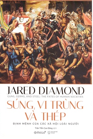 Súng, Vi Trùng và Thép - Jared Diamond