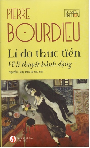 Combo Pierre Bourdieu: Một dẫn nhập Pierre Bourdieu - Lí do thực tiễn