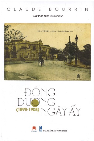 ĐÔNG DƯƠNG NGÀY ẤY (1898 - 1908)