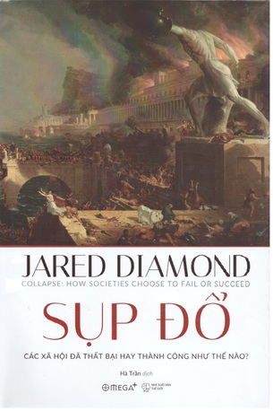 Lịch Sử Nhân Loại: Loài Tinh Tinh Thứ Ba, Sụp Đổ, Biến Động, Súng Vi Trùng Và Thép, Thế Giới Cho Đến Ngày Hôm Qua Jared Diamond