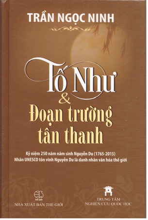 Tố Như và Đoạn Trường Tân Thanh - Trần Ngọc Ninh