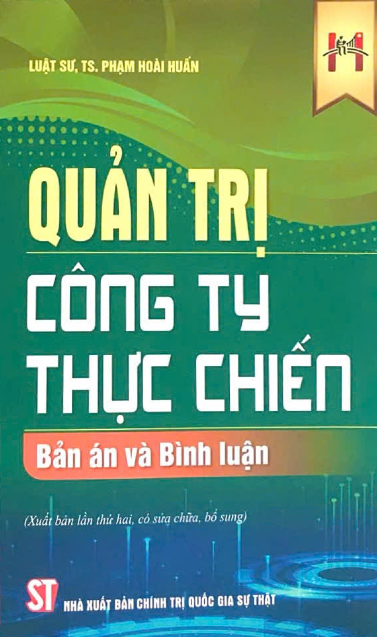 Quản Trị Công Ty Thực Chiến - Bản Án Và Bình Luận (Luật Sư, TS. Phạm Hoài Huấn)