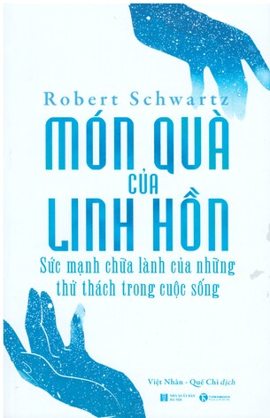 Món quà của linh hồn – Sức mạnh chữa lành của những thử thách trong cuộc sống