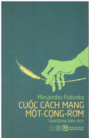 Cuộc Cách Mạng Một Cọng Rơm (Tái bản 2021) - Masanobu Fukuoka