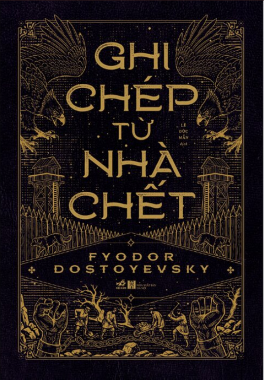 Ghi Chép Từ Nhà Chết (Bìa Cứng) - Fyodor Dostoyevsky