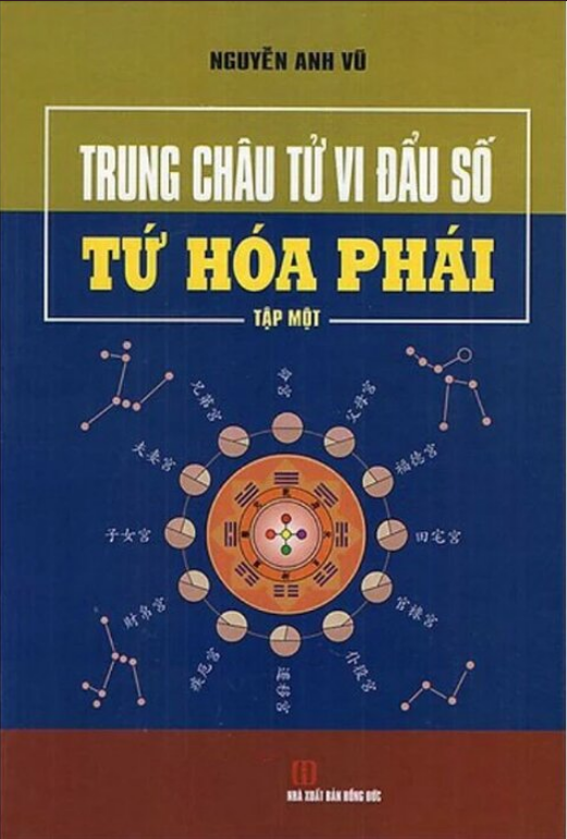 Trung Châu Tử Vi Đẩu Số - Tứ Hóa Phái (Bộ 2 Tập)