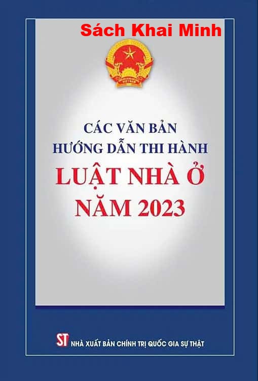 Sách Các văn bản hướng dẫn thi hành Luật Nhà ở năm 2023 (Quốc hội)
