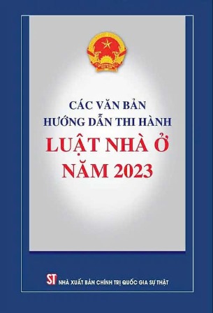 Sách Các văn bản hướng dẫn thi hành Luật Nhà ở năm 2023 (Quốc hội)