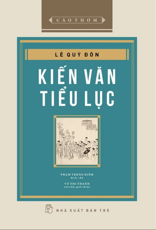 Kiến Văn Tiểu Lục (Bìa Cứng) - Lê Quý Đôn