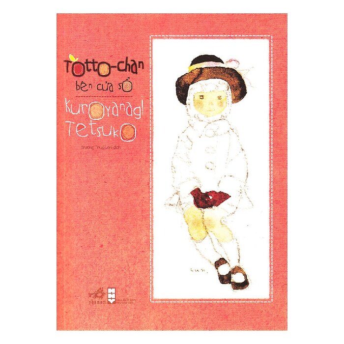 Totto-Chan Bên Cửa Sổ - Kuroyanagi Tetsuko