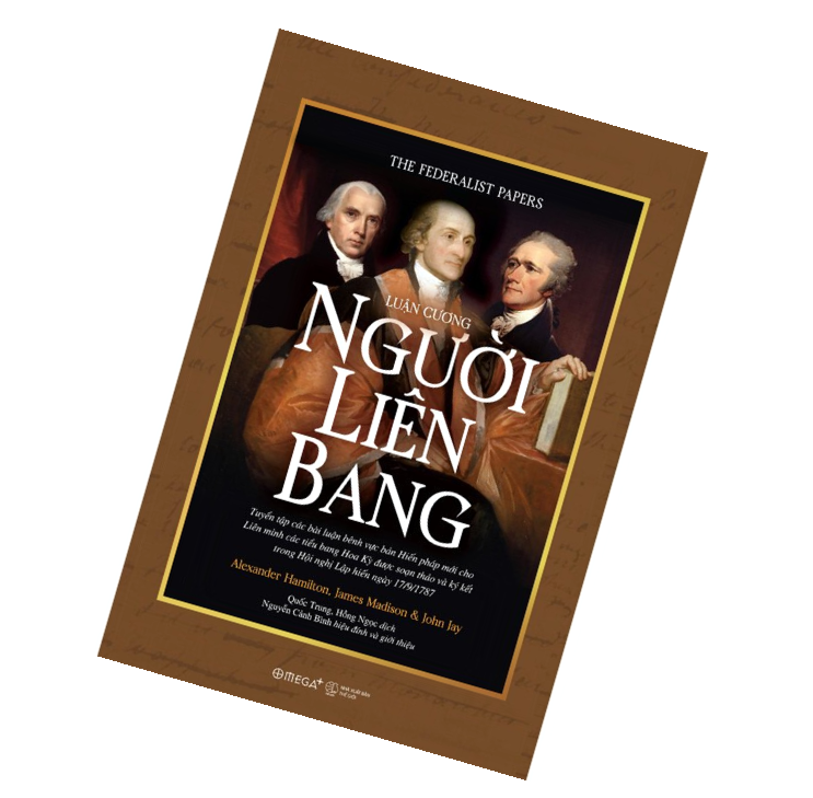 Luận Cương Người Liên Bang - Alexander Hamilton, James Madison, John Jay
