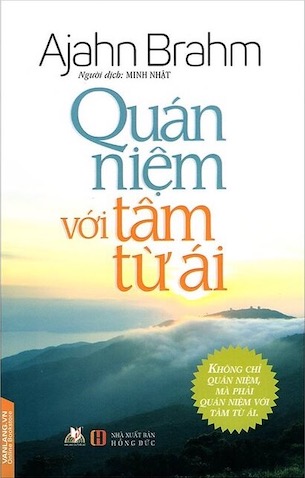 Quán Niệm Với Tâm Từ Ái - Ajahn Brahm