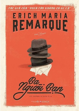 Ba Người Bạn - Erich Maria Remarque