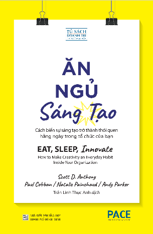 Ăn, Ngủ, Sáng Tạo - Nhiều Tác Giả