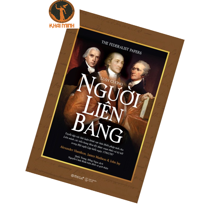 Luận Cương Người Liên Bang - Alexander Hamilton, James Madison, John Jay