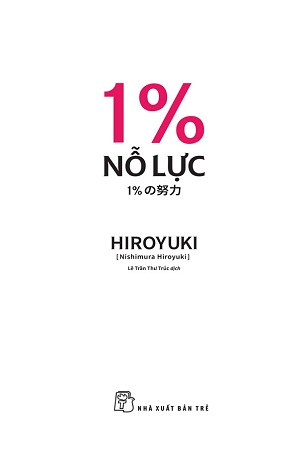 Sách 1% Nỗ Lực -  Hiroyuki (Nishimura Hiroyuki)