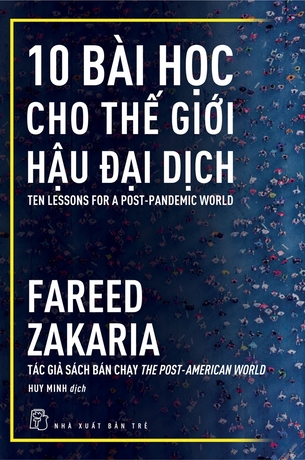 10 Bài Học Cho Thế Giới Hậu Đại Dịch Fareed Zakaria