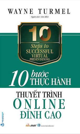 va10 Bước Thực Hành - Thuyết Trình Online Đỉnh Cao - Wayne Turmel