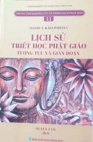 Lịch sử Triết học Phật giáo: Tương tục và gián đoạn - Daviv J Kalupahana