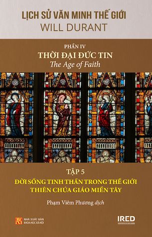 Tập 5 - Đời Sống Tinh Thần Trong Thế Giới Thiên Chúa Giáo Miền Tây - Will Durant