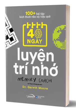 100+ Bài Tập Kích Thích Não Bộ Hiệu Quả: 40 Ngày Luyện Trí Nhớ - Dr. Gareth Moore